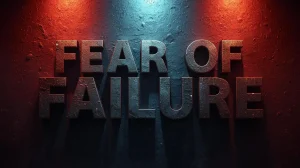 Read more about the article How to Overcome Fear of Failure